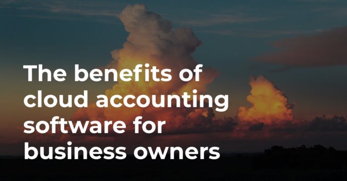 The benefits of cloud accounting software for business owners
