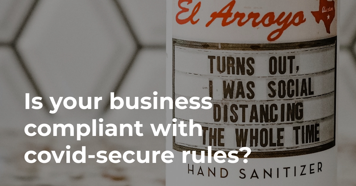 Is your business compliant with covid-secure rules?